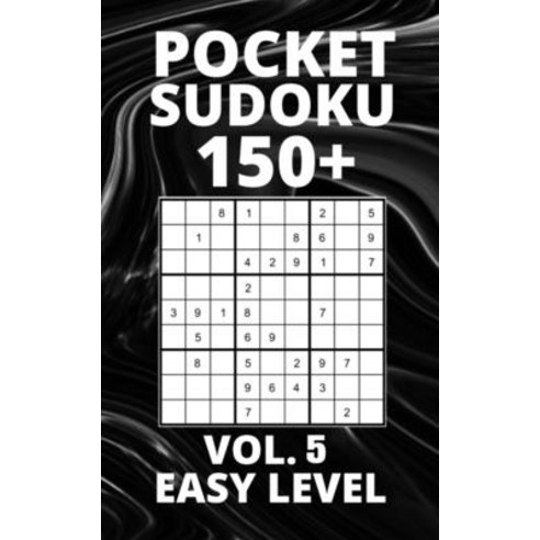 (영문도서) Pocket Sudoku 150+ Puzzles: Easy Level with Solutions - Vol. 5 Paperback, Independently Published, English, 9798531819840