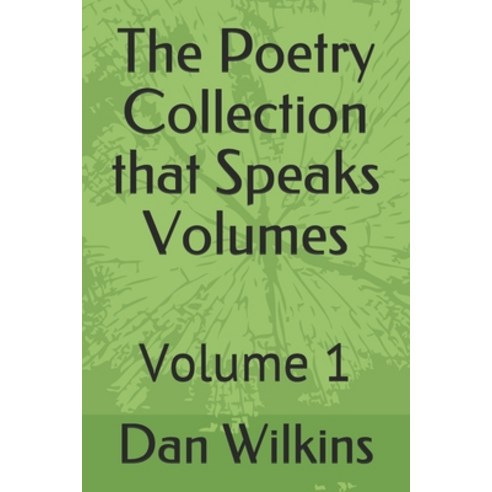 The Poetry Collection that Speaks Volumes: Volume 1 Paperback, Independently Published
