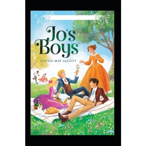 (영문도서) Jo''s Boys (150th Anniversary Edition): Illustrated Classic Paperback, Independently Published, English, 9798512327029