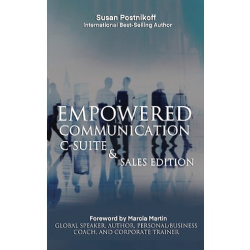 (영문도서) Empowered Communication - C-Suite & Sales Edition Hardcover, Performance Mastery Consult..., English, 9798868963490