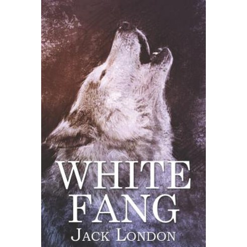 White Fang Paperback, Independently Published, English, 9781724148124
