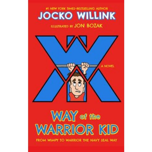 Way of the Warrior Kid:From Wimpy to Warrior the Navy Seal Way, Feiwel & Friends, English, 9781250151070