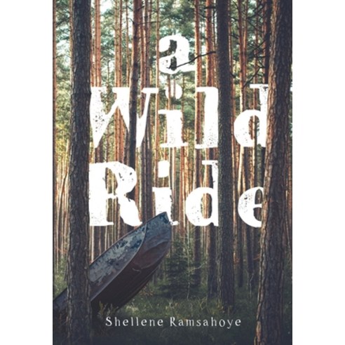 A Wild Ride Hardcover, FriesenPress, English, 9781525580499