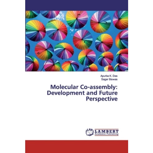 Molecular Co-assembly: Development and Future Perspective Paperback, LAP Lambert Academic Publis...