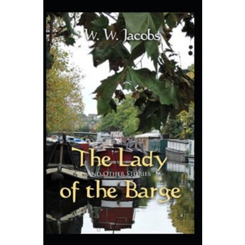 The Lady of the Barge( illustrated edition) Paperback, Independently Published, English, 9798729308200