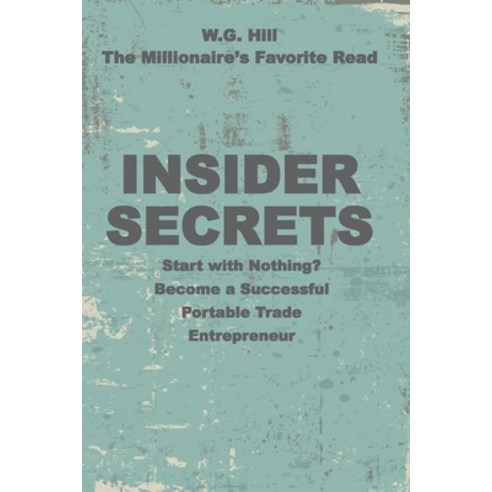 Insider Secrets: Become a Successful Portable Trade Entrepreneur Paperback, Independently Published, English, 9798698190004