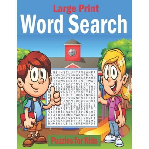 Large Print Word Search Puzzles for Kids: Ages 8-10 10-12 and Up (Practice Spelling Learn Vocabular... Paperback, Independently Published, English, 9798594407671