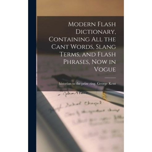 (영문도서) Modern Flash Dictionary Containing All the Cant Words Slang Terms and Flash Phrases Now i... Hardcover, Legare Street Press, English, 9781017806434
