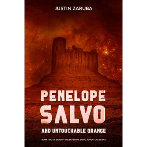 Penelope Salvo and Untouchable Orange: Book 2 in the Penelope Salvo adventure series Paperback, Bawker, English, 9781735174907
