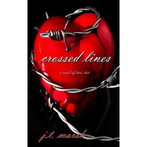 Crossed Lines: A Novel of Love Lost (Digest Paperback) Paperback, J.T. Marsh