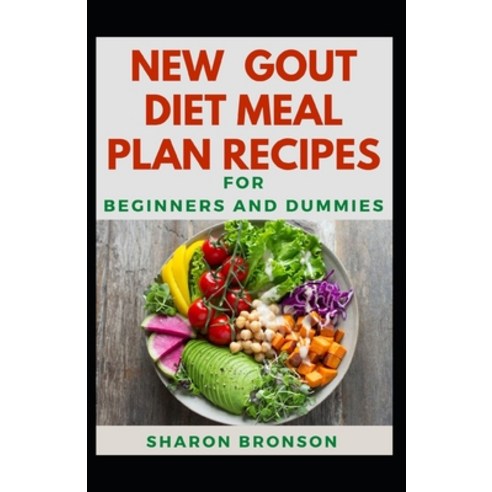 New Gout Diet Meal Plan Recipes For Beginners And Dummies: Delectable Recipes For Gout Diet Meal For... Paperback, Independently Published, English, 9798694015653