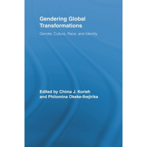 Gendering Global Transformations: Gender Culture Race and Identity, Routledge