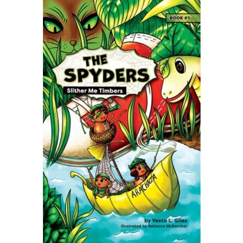(영문도서) The Spyders: Slither Me Timbers Paperback, Vandelso Press, English, 9781990353000