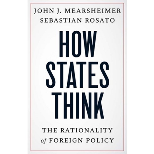 (영문도서) How States Think: The Rationality of Foreign Policy Paperback, Yale University Press, English, 9780300279870