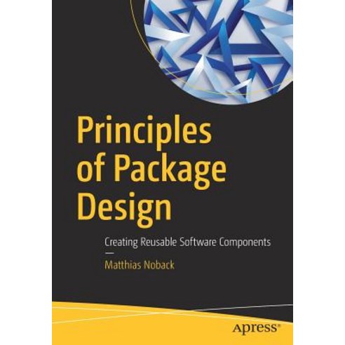 (영문도서) Principles of Package Design: Creating Reusable Software Components Paperback, Apress, English, 9781484241189
