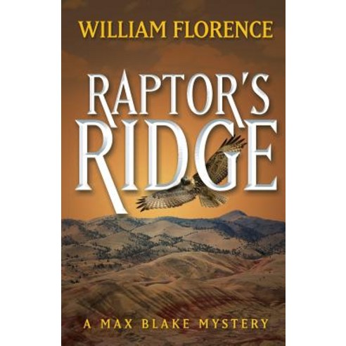 Raptor''s Ridge: A Max Blake Mystery Paperback, Wildblue Press
