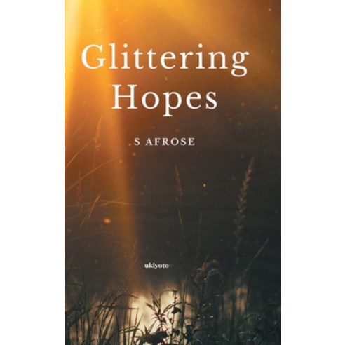 (영문도서) Glittering Hopes Hardcover, Isekai Labs Llp - Etail, English, 9789357707190