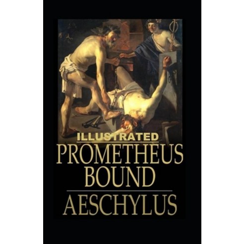 Prometheus Bound Illustrated Paperback, Independently Published, English, 9798593392480