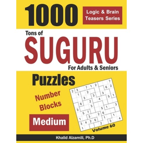 (영문도서) Tons of Suguru for Adults & Seniors: 1000 Medium Number Blocks Puzzles Paperback, Independently Published, English, 9781659444698