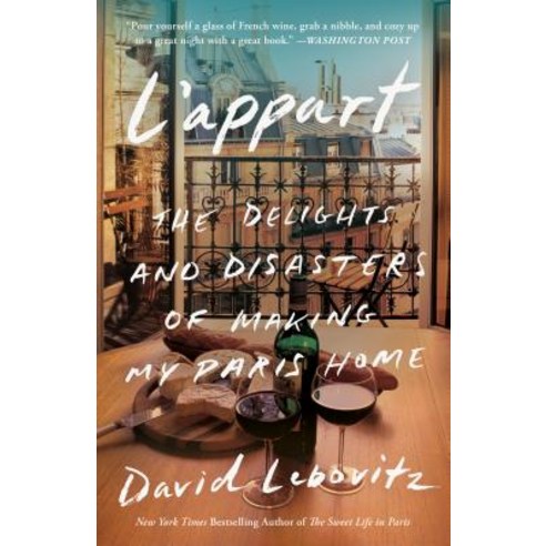 L''Appart: The Delights and Disasters of Making My Paris Home Paperback, Crown Publishing Group (NY), English, 9780804188401
