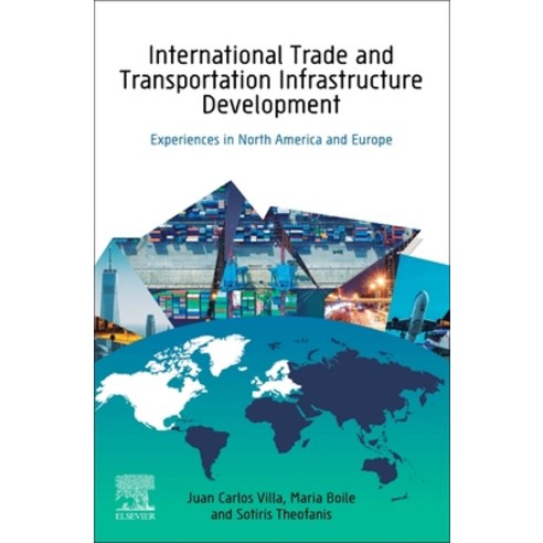 International Trade and Transportation Infrastructure Development: Experiences in North America and ... Paperback, Elsevier