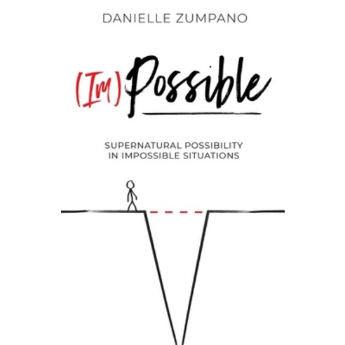 (영문도서) (Im)Possible: Supernatural Possibility in Impossible Situations Paperback, Trilogy Christian Publishing, English, 9781637699560