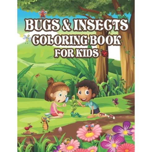 Bug and Insects Coloring Book for Kids: Bug and Insects Coloring Pages For Fun Relaxation Fun and ... Paperback, Independently Published, English, 9798560995607