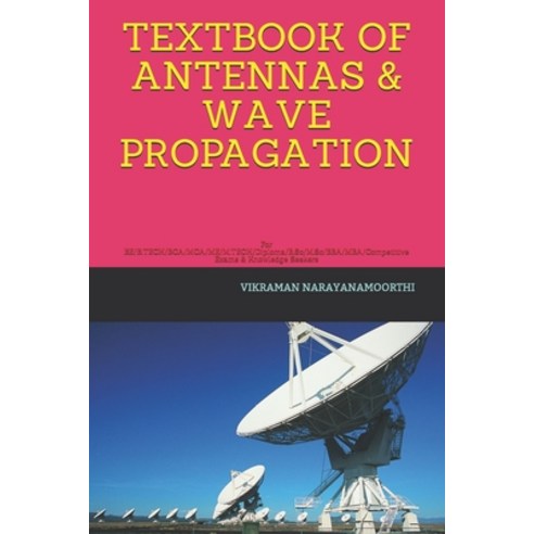 (영문도서) Textbook of Antennas & Wave Propagation: For BE/B.TECH/BCA/MCA/ME/M.TECH/Diploma/B.Sc/M.Sc/BB... Paperback, Independently Published, English, 9798533488143