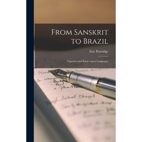 (영문도서) From Sanskrit to Brazil: Vignettes and Essays Upon Languages Hardcover, Hassell Street Press, English, 9781014090768