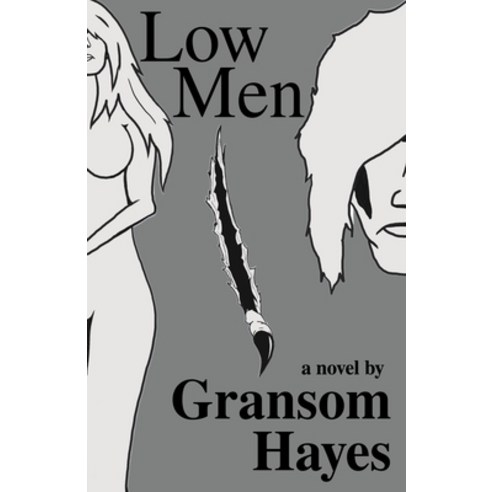 (영문도서) Low Men Paperback, Gransom Hayes, English, 9798986553962