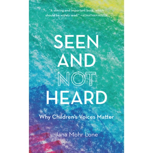 Seen and Not Heard: Why Children''s Voices Matter Paperback, Rowman & Littlefield Publis..., English, 9781475843248