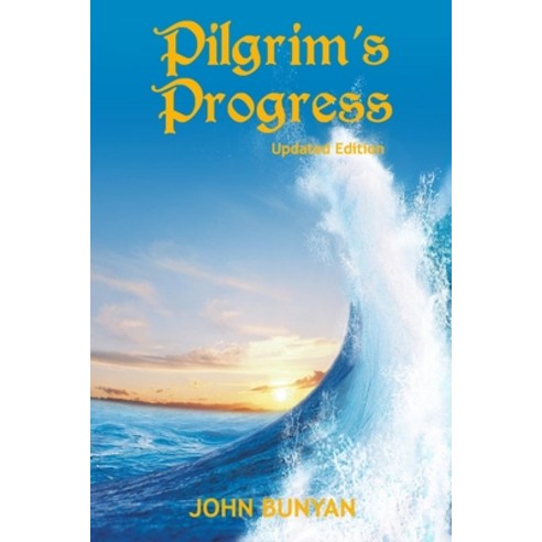 (영문도서) Pilgrim''s Progress (Illustrated): Updated Modern English. More Than 100 Illustrations. (Bunyan Upda... Paperback, Independently Published