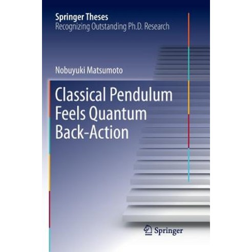 (영문도서) Classical Pendulum Feels Quantum Back-Action Paperback, Springer, English, 9784431567202