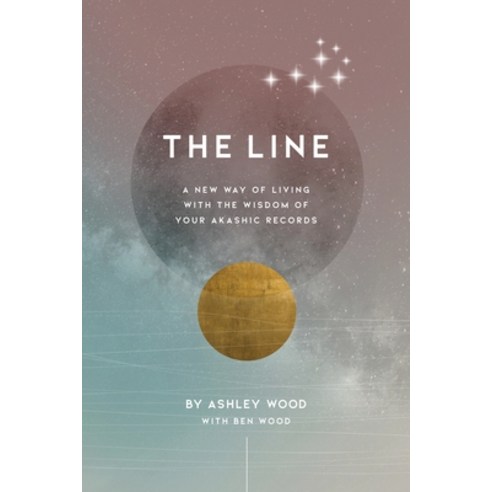 (영문도서) The Line: A New Way of Living with the Wisdom of Your Akashic Records Paperback, Sounds True, English, 9781683647836