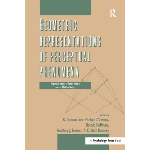 (영문도서) Geometric Representations of Perceptual Phenomena: Papers in Honor of Tarow indow on His 70th... Paperback, Psychology Press, English, 9781138975132