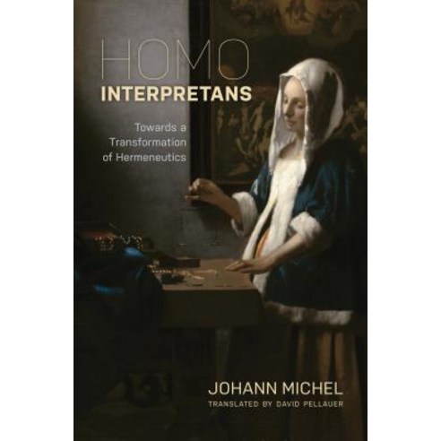 Homo Interpretans: Towards a Transformation of Hermeneutics Paperback, Rowman & Littlefield Publis..., English, 9781786608833