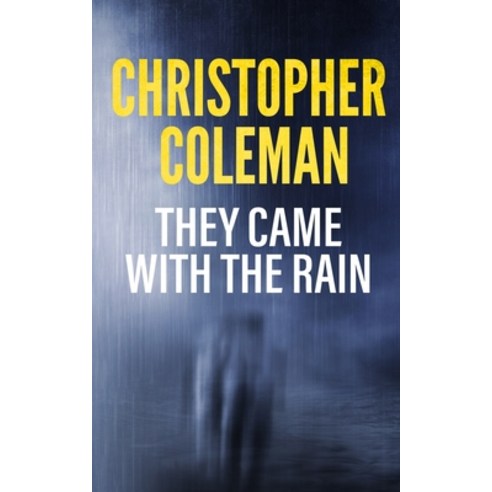 They Came with the Rain Paperback, Independently Published