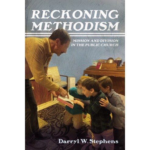 (영문도서) Reckoning Methodism: Mission and Division in the Public Church Hardcover, Cascade Books, English, 9781666775648