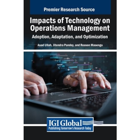 (영문도서) Impacts of Technology on Operations Management: Adoption Adaptation and Optim... Hardcover, IGI Global, English, 9798369362051