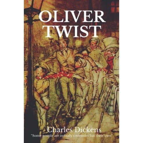 Oliver Twist: Charles Dickens Collection Paperback, Independently Published, English, 9798738847325