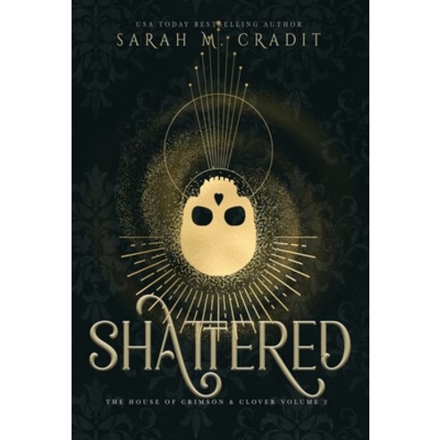 (영문도서) Shattered: A New Orleans Witches Family Saga Hardcover, Sarah M. Cradit, English, 9781958744017