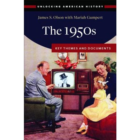 The 1950s: Key Themes and Documents Hardcover, ABC-CLIO