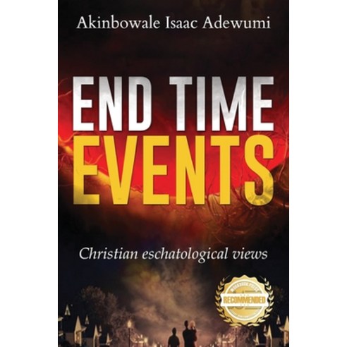 (영문도서) End Time Events: Christian Eschatological Views Paperback, Workbook Press, English, 9781960752307