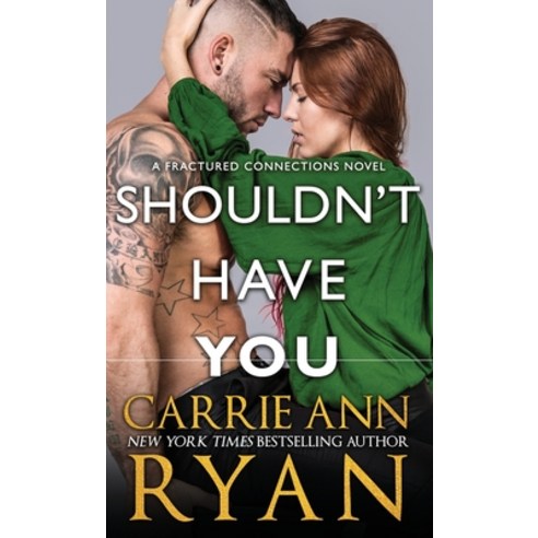 Shouldn''t Have You Hardcover, Carrie Ann Ryan, English, 9781636950365