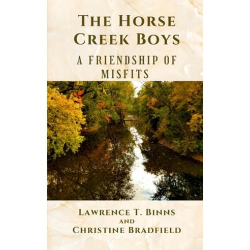 (영문도서) The Horse Creek Boys: A Friendship of Misfits Paperback, Independently Published, English, 9798398359879