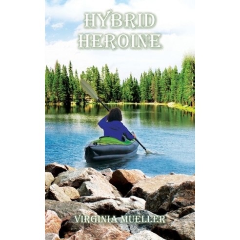 (영문도서) Hybrid Heroine Paperback, Outskirts Press, English, 9781977269058