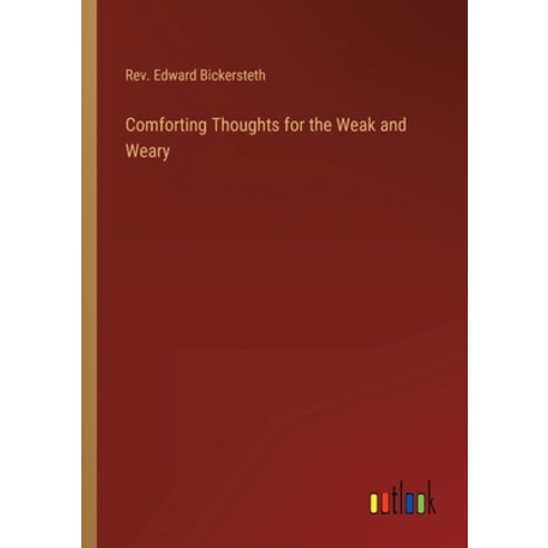 (영문도서) Comforting Thoughts for the Weak and Weary Paperback, Outlook Verlag, English, 9783368124168