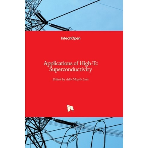 (영문도서) Applications of High-Tc Superconductivity Hardcover, Intechopen, English, 9789533073088