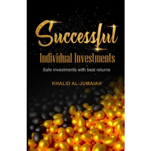 Successful individual investments: Safe investments with best returns Paperback, Independently Published, English, 9798562460097