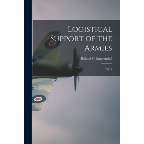 (영문도서) Logistical Support of the Armies: Vol. 2 Paperback, Legare Street Press, English, 9781016431705
